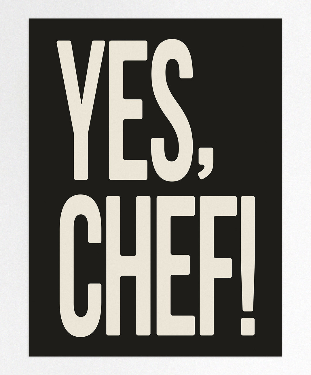 Yes, Chef!