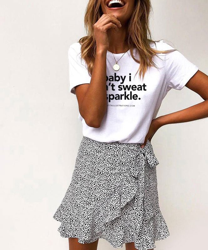 Baby I Don't Sweat I Sparkle - T-shirts Catita illustrations