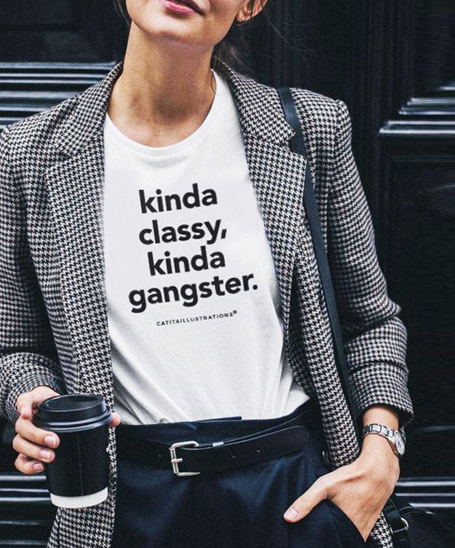 Kinda Classy, Kinda Gangster - T-shirts Catita illustrations